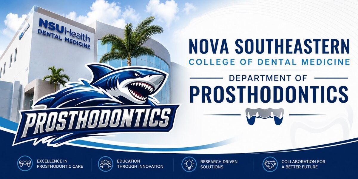 Department of Prosthodontics banner: the NSU Health Dental Medicine building beside the Prosthodontics shark logo and the words Nova Southeastern University College of Dental Medicine, Department of Prosthodontics.